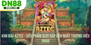 Kho Báu Aztec - Siêu Phẩm Slot Hấp Dẫn Nhất Thương Hiệu DN88
