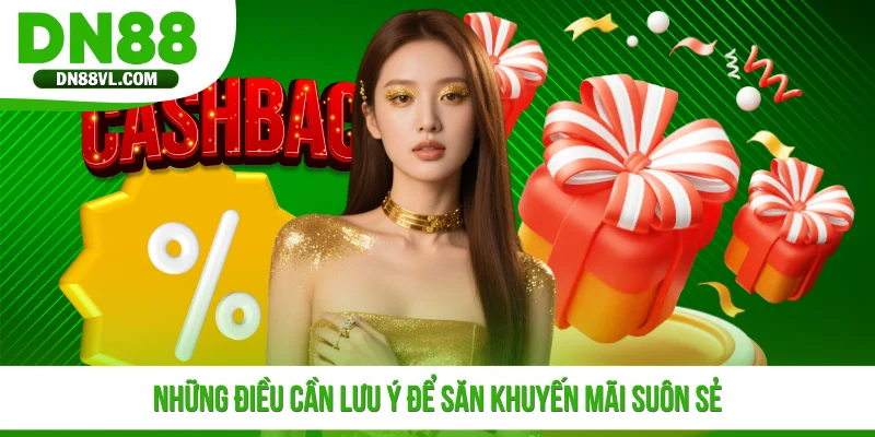 Những điều cần lưu ý để săn khuyến mãi suôn sẻ