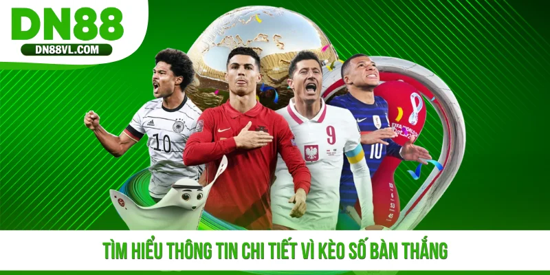 Tìm hiểu thông tin về đội bóng để đưa nhận định đúng